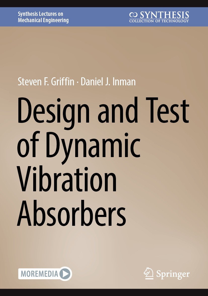 Titlebook: Design and Test of Dynamic Vibration Absorbers; Steven F. Griffin,Daniel J. Inman Book 2024 The Editor(s) (if applicable) and The Author(s Titlebook: Design and Test of Dynamic Vibration Absorbers; Steven F. Griffin,Daniel J. Inman Book 2024 The Editor(s) (if applicable) and The Author(s