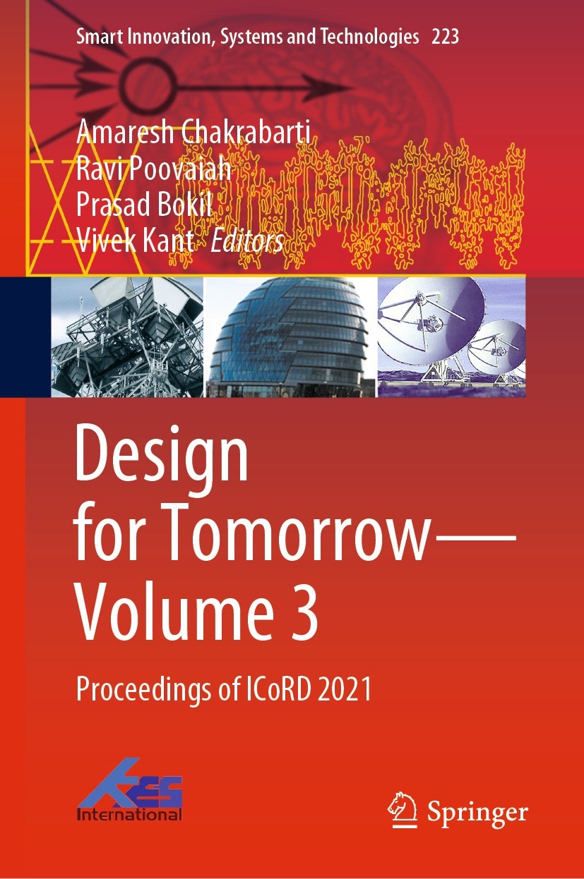 Titlebook: Design for Tomorrow—Volume 3; Proceedings of ICoRD Amaresh Chakrabarti,Ravi Poovaiah,Vivek Kant Conference proceedings 2021 The Editor(s) ( Titlebook: Design for Tomorrow—Volume 3; Proceedings of ICoRD Amaresh Chakrabarti,Ravi Poovaiah,Vivek Kant Conference proceedings 2021 The Editor(s) (