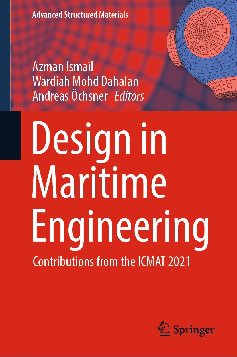 Titlebook: Design in Maritime Engineering; Contributions from t Azman Ismail,Wardiah Mohd Dahalan,Andreas Öchsner Conference proceedings 2022 The Edit Titlebook: Design in Maritime Engineering; Contributions from t Azman Ismail,Wardiah Mohd Dahalan,Andreas Öchsner Conference proceedings 2022 The Edit