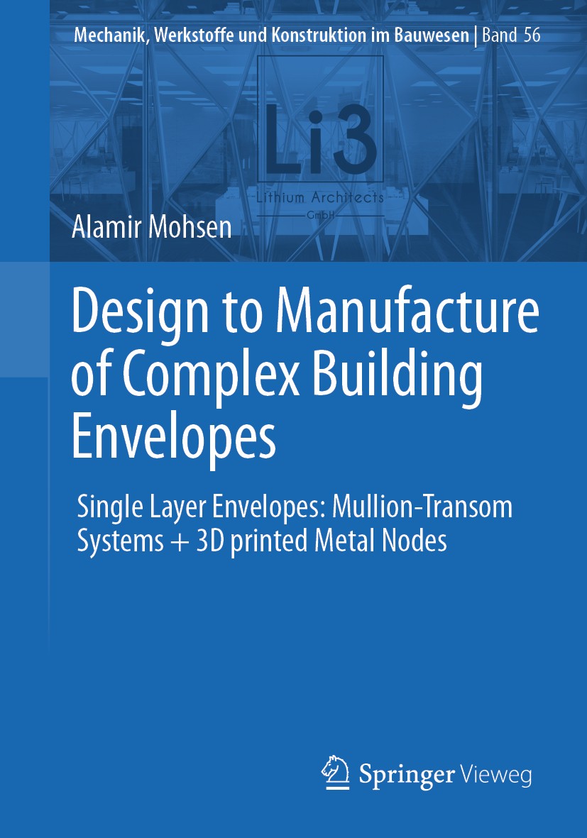 Titlebook: Design to Manufacture of Complex Building Envelopes; Single Layer Envelop Alamir Mohsen Book 2020 The Editor(s) (if applicable) and The Aut Titlebook: Design to Manufacture of Complex Building Envelopes; Single Layer Envelop Alamir Mohsen Book 2020 The Editor(s) (if applicable) and The Aut