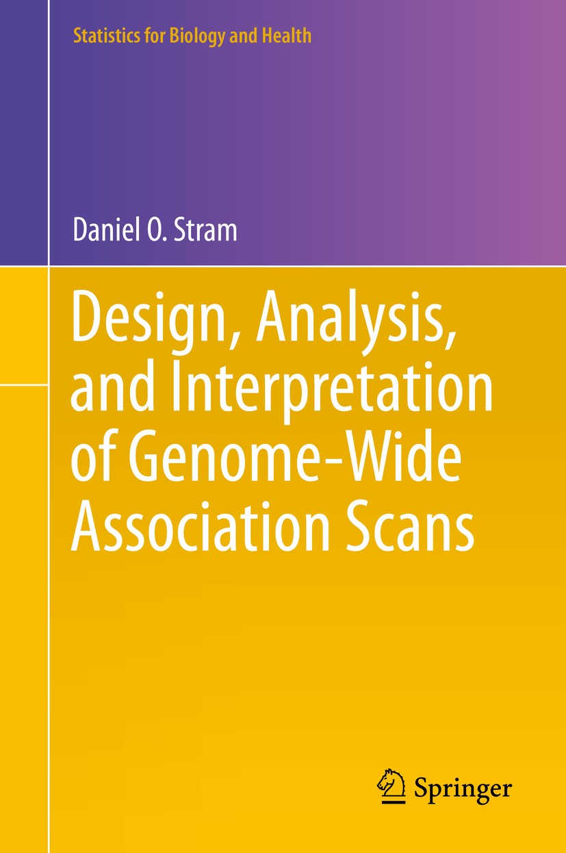 Titlebook: Design, Analysis, and Interpretation of Genome-Wide Association Scans; Daniel O. Stram Book 2014 Springer Science+Business Media New York Titlebook: Design, Analysis, and Interpretation of Genome-Wide Association Scans; Daniel O. Stram Book 2014 Springer Science+Business Media New York