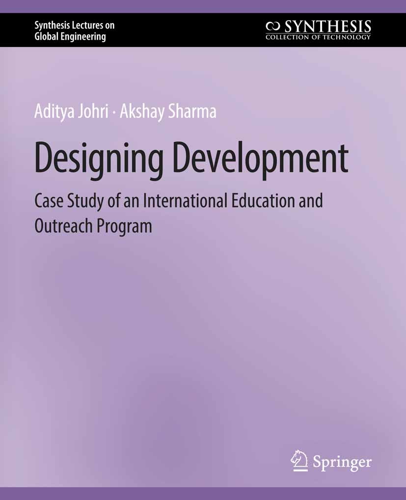 Titlebook: Designing Development; Case Study of an Int Aditya Johri,Akshay Sharma Book 2013 Springer Nature Switzerland AG 2013 Titlebook: Designing Development; Case Study of an Int Aditya Johri,Akshay Sharma Book 2013 Springer Nature Switzerland AG 2013