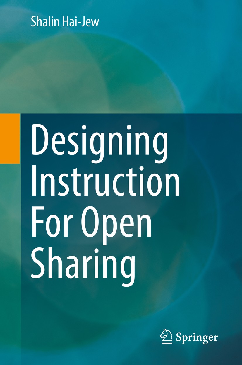 Titlebook: Designing Instruction For Open Sharing; Shalin Hai-Jew Textbook 2019 Springer Nature Switzerland AG 2019 open sharing learning development Titlebook: Designing Instruction For Open Sharing; Shalin Hai-Jew Textbook 2019 Springer Nature Switzerland AG 2019 open sharing learning development