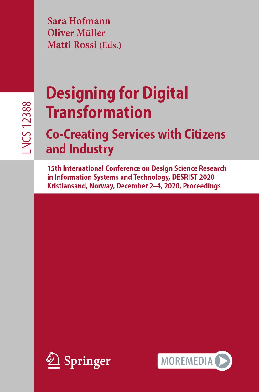 Titlebook: Designing for Digital Transformation. Co-Creating Services with Citizens and Industry; 15th International C Sara Hofmann,Oliver Müller,Matt Titlebook: Designing for Digital Transformation. Co-Creating Services with Citizens and Industry; 15th International C Sara Hofmann,Oliver Müller,Matt