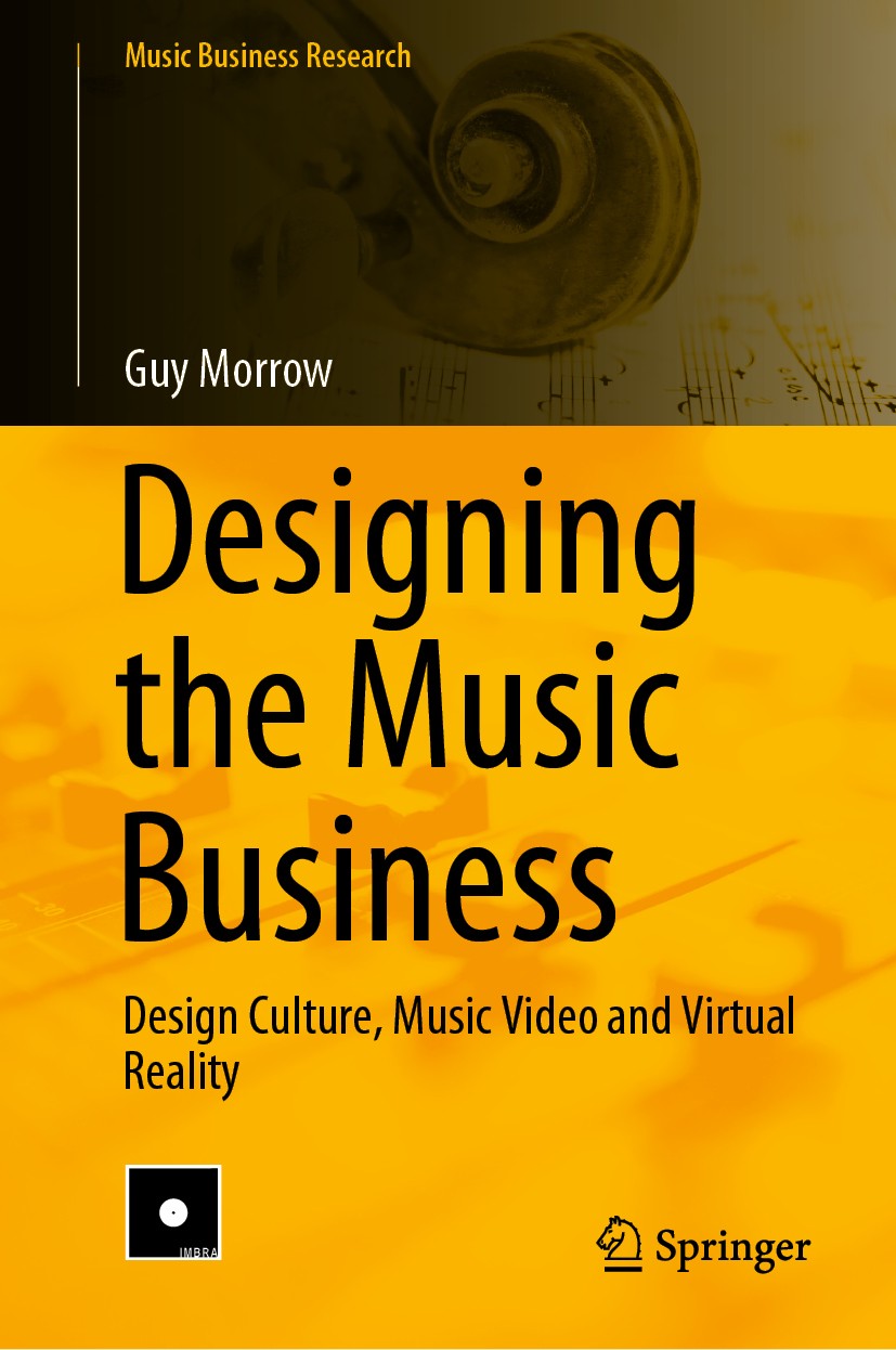 Titlebook: Designing the Music Business; Design Culture, Musi Guy Morrow Book 2020 Springer Nature Switzerland AG 2020 Music Business.Popular Music.Gr Titlebook: Designing the Music Business; Design Culture, Musi Guy Morrow Book 2020 Springer Nature Switzerland AG 2020 Music Business.Popular Music.Gr