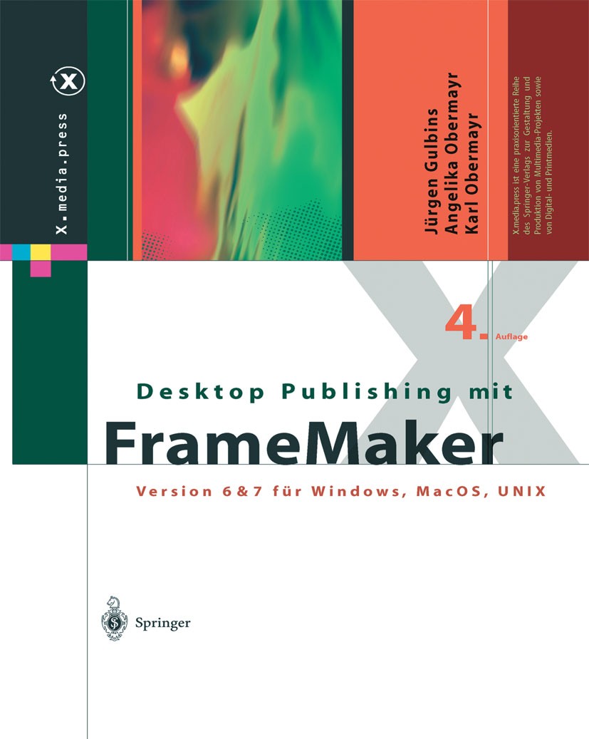 Titlebook: Desktop Publishing mit FrameMaker; Version 6 & 7 für Wi Jürgen Gulbins,Angelika Obermayr,Karl Obermayr Book 2003Latest edition Springer-Ver Titlebook: Desktop Publishing mit FrameMaker; Version 6 & 7 für Wi Jürgen Gulbins,Angelika Obermayr,Karl Obermayr Book 2003Latest edition Springer-Ver