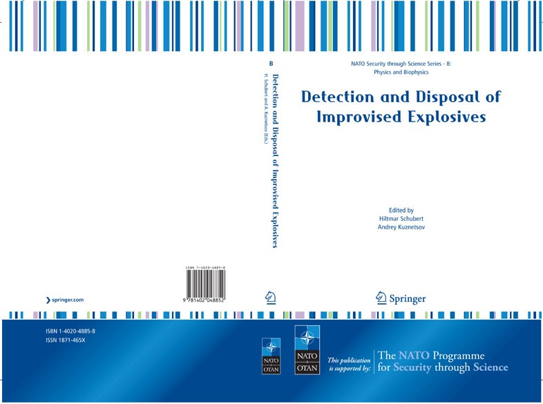 Titlebook: Detection and Disposal of Improvised Explosives; Hiltmar Schubert,Andrey Kuznetsov Conference proceedings 20061st edition Springer Science Titlebook: Detection and Disposal of Improvised Explosives; Hiltmar Schubert,Andrey Kuznetsov Conference proceedings 20061st edition Springer Science