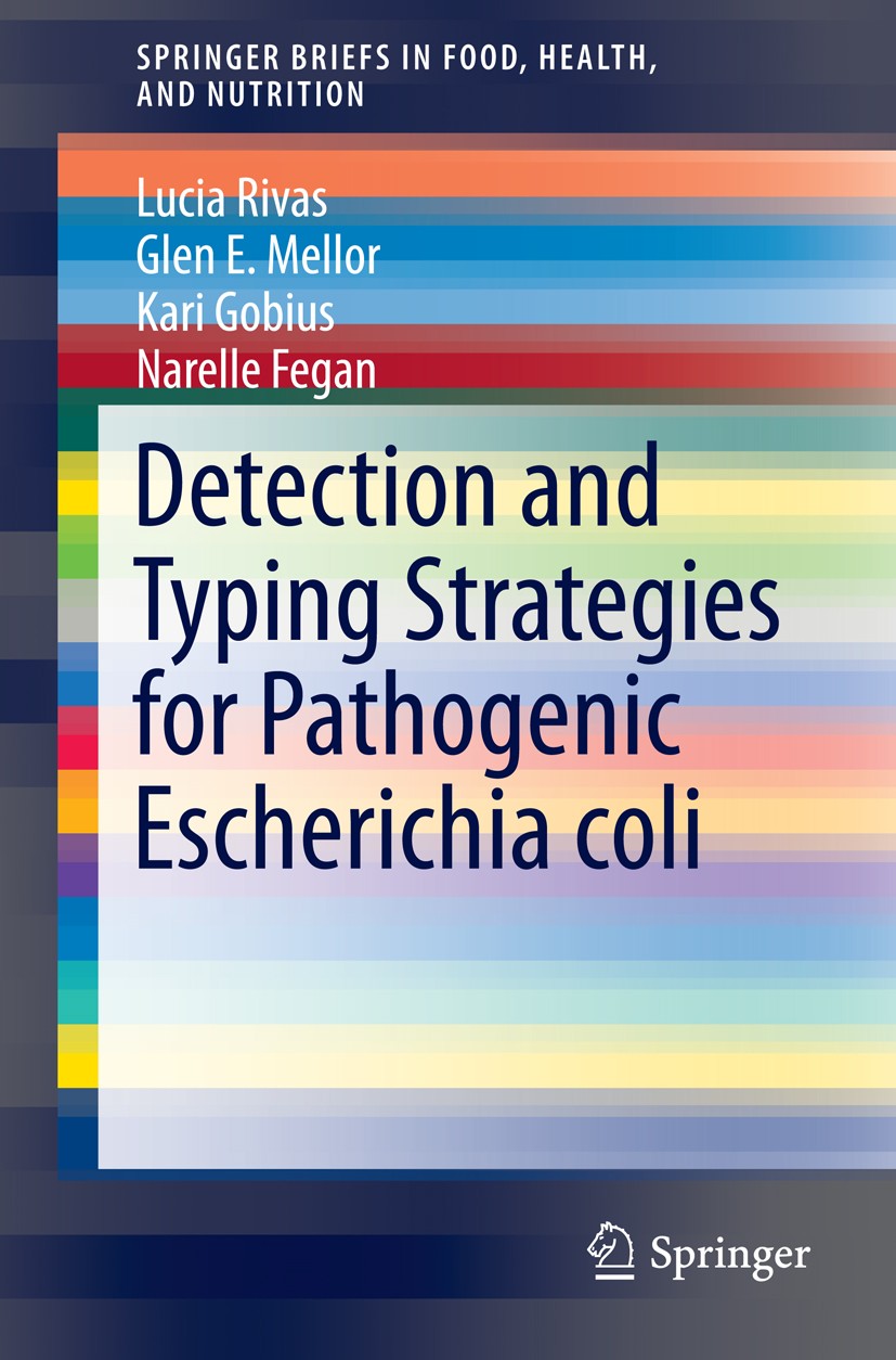 Titlebook: Detection and Typing Strategies for Pathogenic Escherichia coli; Lucia Rivas,Glen E. Mellor,Narelle Fegan Book 2015 © The Authors 2015 201 Titlebook: Detection and Typing Strategies for Pathogenic Escherichia coli; Lucia Rivas,Glen E. Mellor,Narelle Fegan Book 2015 © The Authors 2015 201