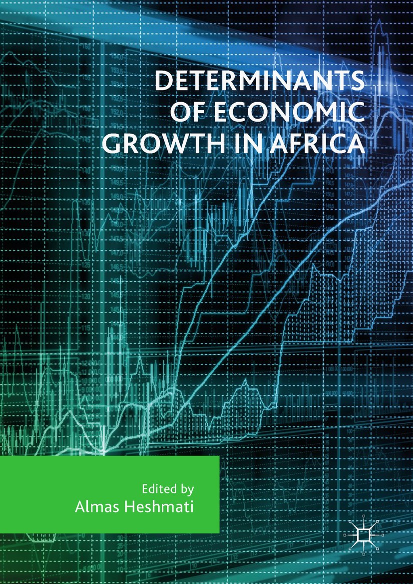 Titlebook: Determinants of Economic Growth in Africa; Almas Heshmati Book 2018 The Editor(s) (if applicable) and The Author(s) 2018 Economic growth.S Titlebook: Determinants of Economic Growth in Africa; Almas Heshmati Book 2018 The Editor(s) (if applicable) and The Author(s) 2018 Economic growth.S