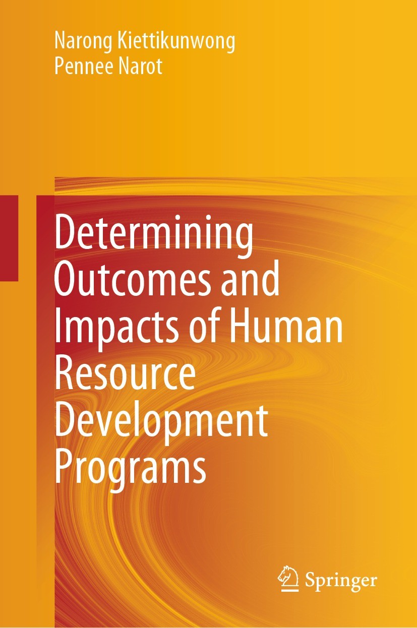 Titlebook: Determining Outcomes and Impacts of Human Resource Development Programs; Narong Kiettikunwong,Pennee Narot Book 2024 The Editor(s) (if app Titlebook: Determining Outcomes and Impacts of Human Resource Development Programs; Narong Kiettikunwong,Pennee Narot Book 2024 The Editor(s) (if app