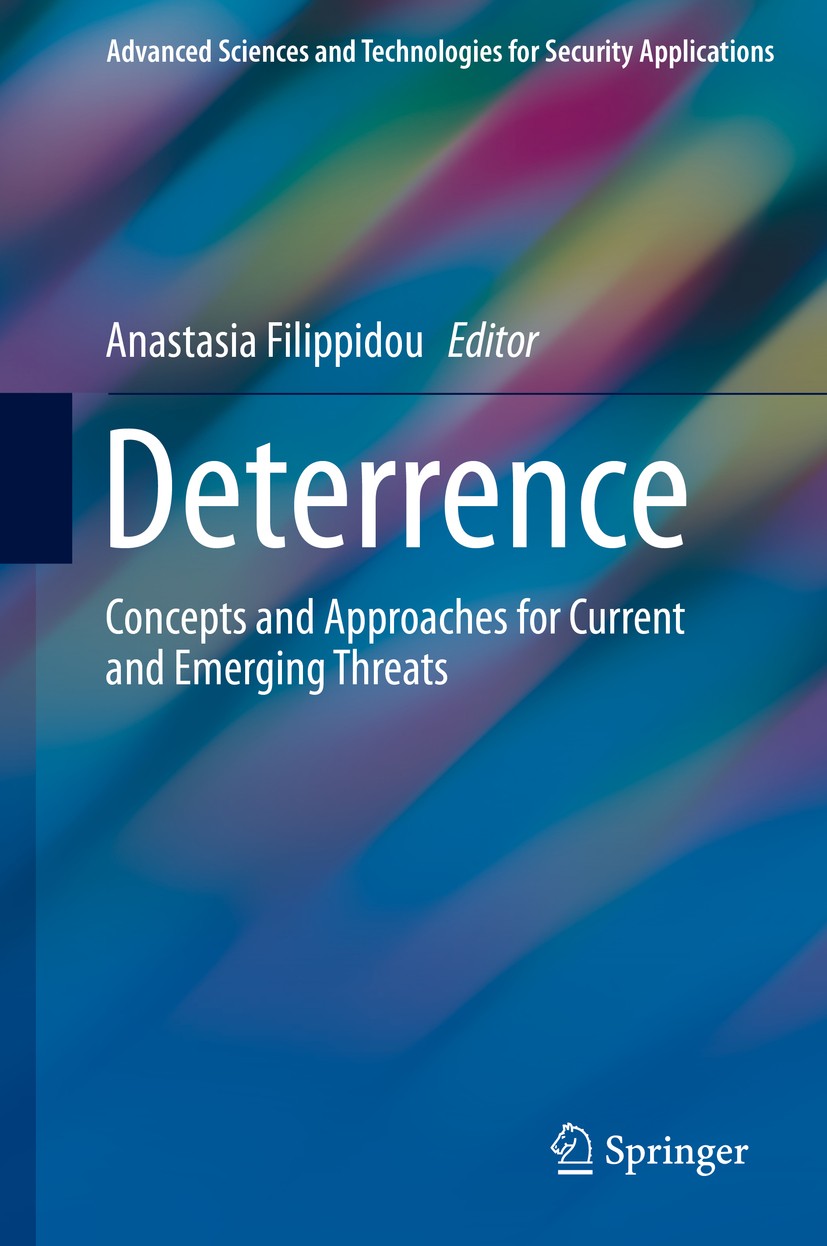 Titlebook: Deterrence; Concepts and Approac Anastasia Filippidou Book 2020 Springer Nature Switzerland AG 2020 international security.international re Titlebook: Deterrence; Concepts and Approac Anastasia Filippidou Book 2020 Springer Nature Switzerland AG 2020 international security.international re