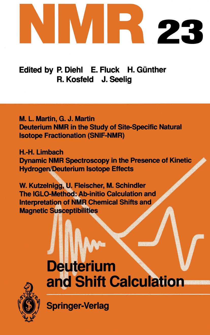 Titlebook: Deuterium and Shift Calculation; U. Fleischer,W. Kutzelnigg,M. Schindler Conference proceedings 1991 Springer-Verlag Berlin Heidelberg 199 Titlebook: Deuterium and Shift Calculation; U. Fleischer,W. Kutzelnigg,M. Schindler Conference proceedings 1991 Springer-Verlag Berlin Heidelberg 199