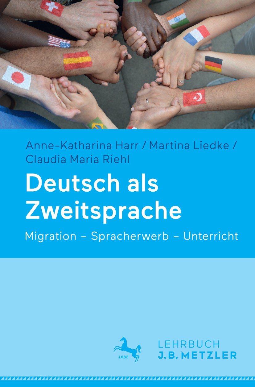 Titlebook: Deutsch als Zweitsprache; Migration – Spracher Anne-Katharina Harr,Martina Liedke,Claudia Maria R Textbook 2018 Springer-Verlag GmbH Deutsc Titlebook: Deutsch als Zweitsprache; Migration – Spracher Anne-Katharina Harr,Martina Liedke,Claudia Maria R Textbook 2018 Springer-Verlag GmbH Deutsc