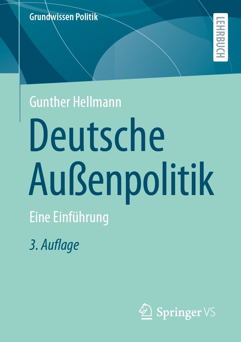 Titlebook: Deutsche Außenpolitik; Eine Einführung Gunther Hellmann Textbook 2024Latest edition Der/die Herausgeber bzw. der/die Autor(en), exklusiv li Titlebook: Deutsche Außenpolitik; Eine Einführung Gunther Hellmann Textbook 2024Latest edition Der/die Herausgeber bzw. der/die Autor(en), exklusiv li