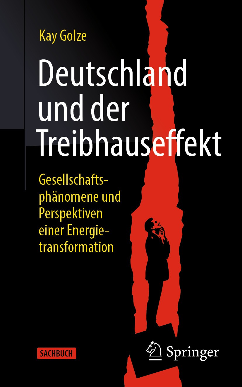 Titlebook: Deutschland und der Treibhauseffekt; Gesellschaftsphänome Kay Golze Book 2024 Der/die Herausgeber bzw. der/die Autor(en), exklusiv lizenzie Titlebook: Deutschland und der Treibhauseffekt; Gesellschaftsphänome Kay Golze Book 2024 Der/die Herausgeber bzw. der/die Autor(en), exklusiv lizenzie