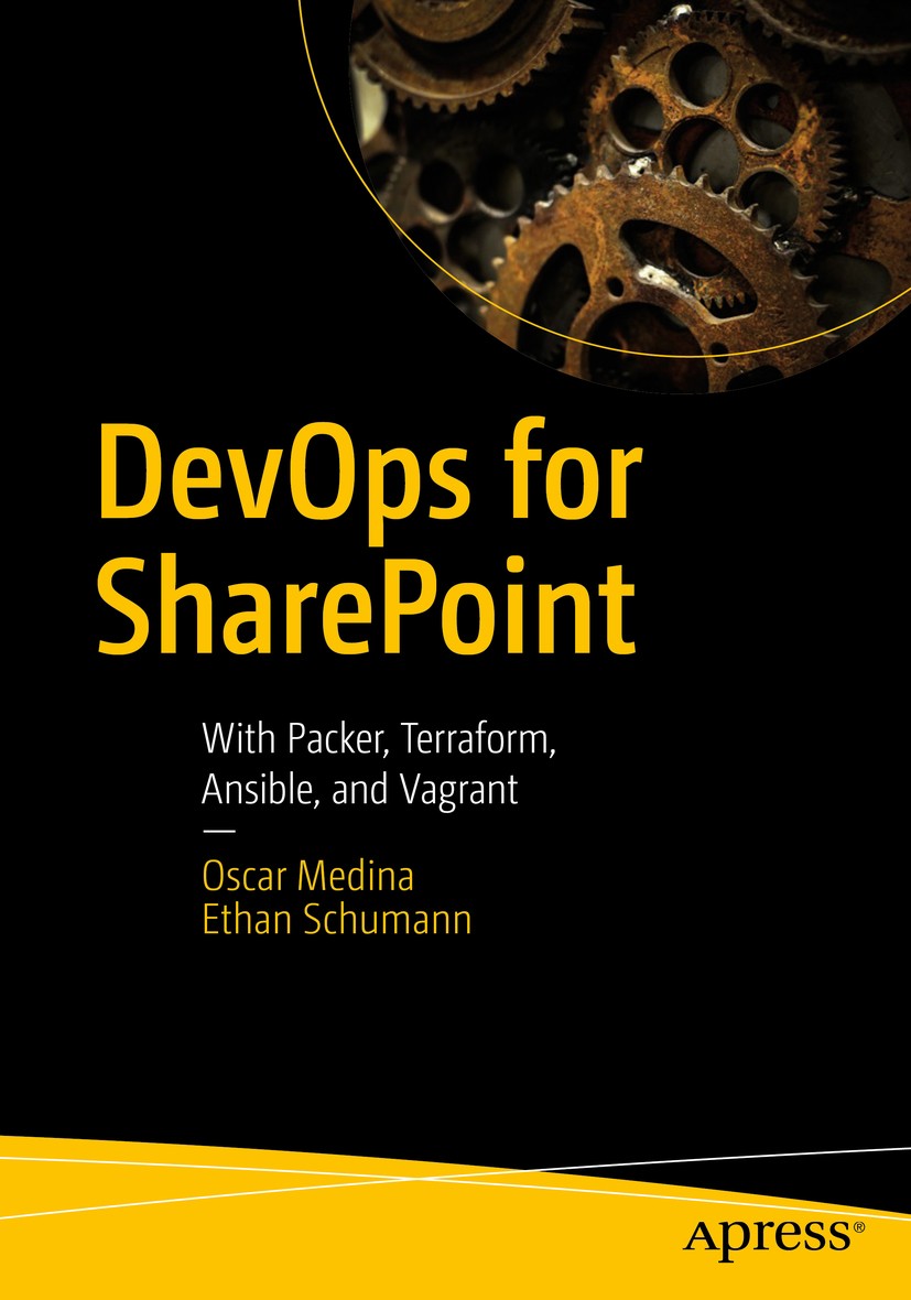 Titlebook: DevOps for SharePoint; With Packer, Terrafo Oscar Medina,Ethan Schumann Book 2018 Oscar Medina, Ethan Schumann 2018 Infrastructure as Code. Titlebook: DevOps for SharePoint; With Packer, Terrafo Oscar Medina,Ethan Schumann Book 2018 Oscar Medina, Ethan Schumann 2018 Infrastructure as Code.