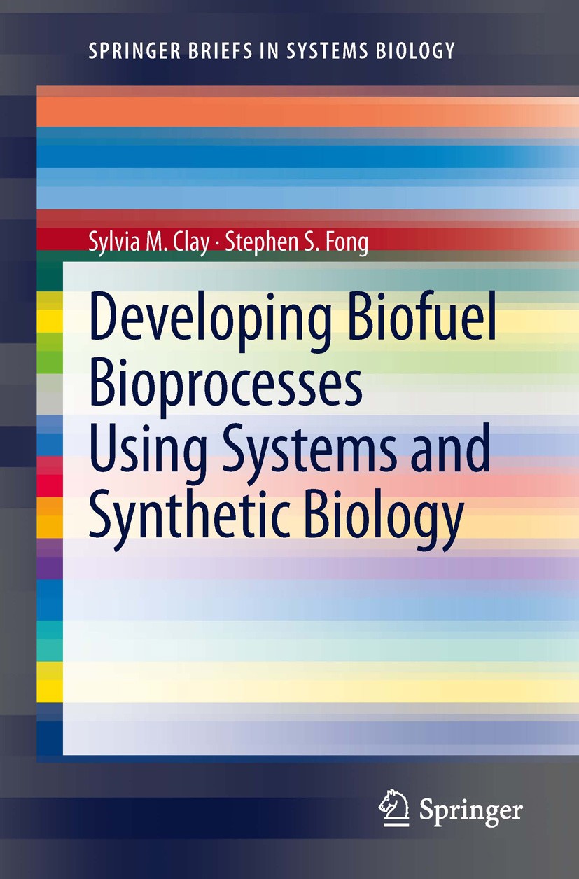 Titlebook: Developing Biofuel Bioprocesses Using Systems and Synthetic Biology; Sylvia M. Clay,Stephen S. Fong Book 2013 The Author(s) 2013 biofuel.m Titlebook: Developing Biofuel Bioprocesses Using Systems and Synthetic Biology; Sylvia M. Clay,Stephen S. Fong Book 2013 The Author(s) 2013 biofuel.m