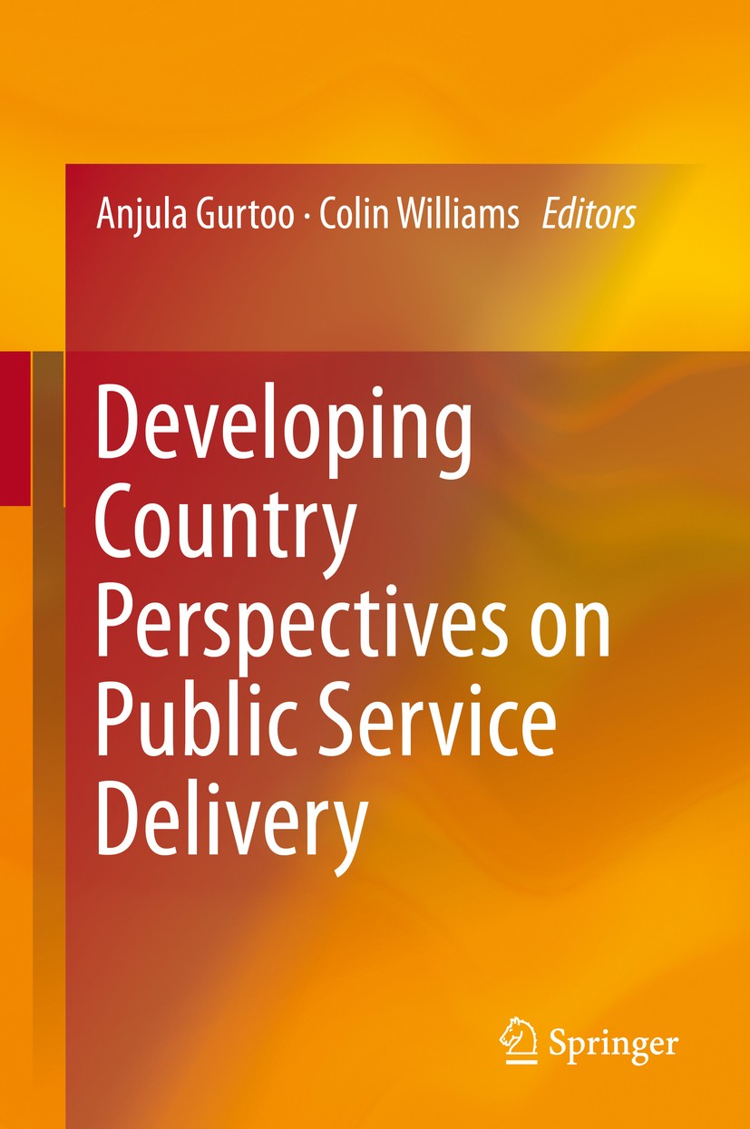 Titlebook: Developing Country Perspectives on Public Service Delivery; Anjula Gurtoo,Colin Williams Book 2015 Springer India 2015 Health.Infrastructu Titlebook: Developing Country Perspectives on Public Service Delivery; Anjula Gurtoo,Colin Williams Book 2015 Springer India 2015 Health.Infrastructu