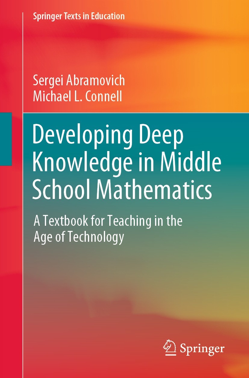 Titlebook: Developing Deep Knowledge in Middle School Mathematics; A Textbook for Teach Sergei Abramovich,Michael L. Connell Textbook 2021 The Editor( Titlebook: Developing Deep Knowledge in Middle School Mathematics; A Textbook for Teach Sergei Abramovich,Michael L. Connell Textbook 2021 The Editor(