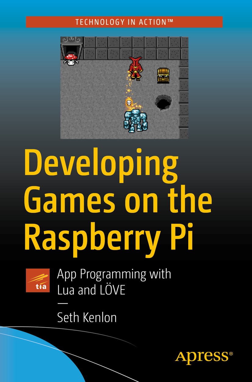 Titlebook: Developing Games on the Raspberry Pi; App Programming with Seth Kenlon Book 2019 Seth Kenlon 2019 game development.mobile app development.r Titlebook: Developing Games on the Raspberry Pi; App Programming with Seth Kenlon Book 2019 Seth Kenlon 2019 game development.mobile app development.r