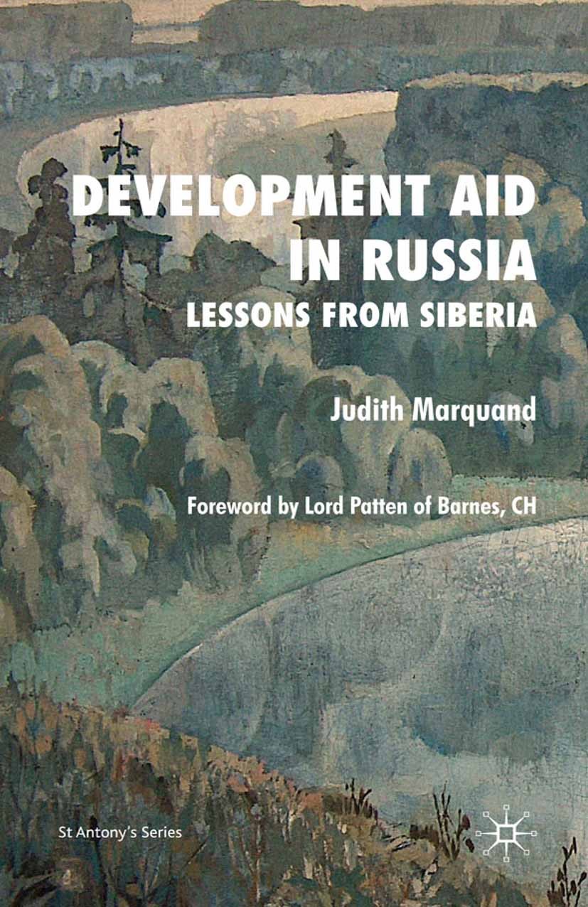 Titlebook: Development Aid in Russia; Lessons from Siberia Judith Marquand Book 2009 Palgrave Macmillan, a division of Macmillan Publishers Limited 20 Titlebook: Development Aid in Russia; Lessons from Siberia Judith Marquand Book 2009 Palgrave Macmillan, a division of Macmillan Publishers Limited 20
