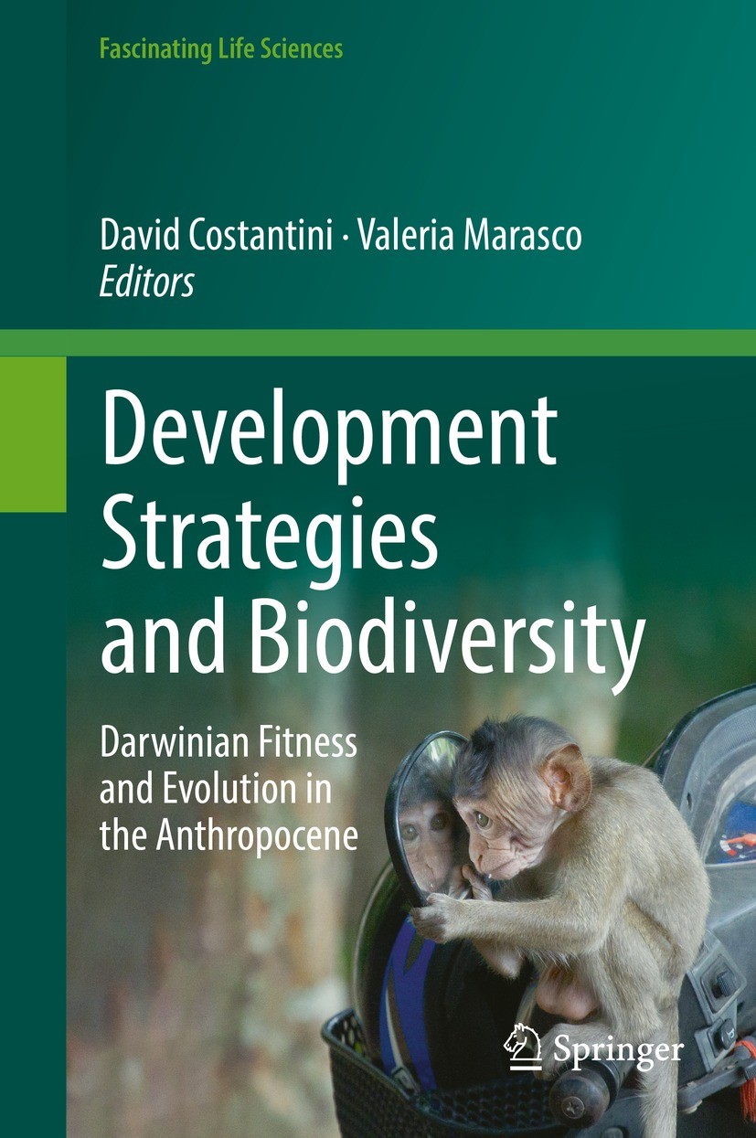 Titlebook: Development Strategies and Biodiversity; Darwinian Fitness an David Costantini,Valeria Marasco Book 2022 Springer Nature Switzerland AG 202 Titlebook: Development Strategies and Biodiversity; Darwinian Fitness an David Costantini,Valeria Marasco Book 2022 Springer Nature Switzerland AG 202