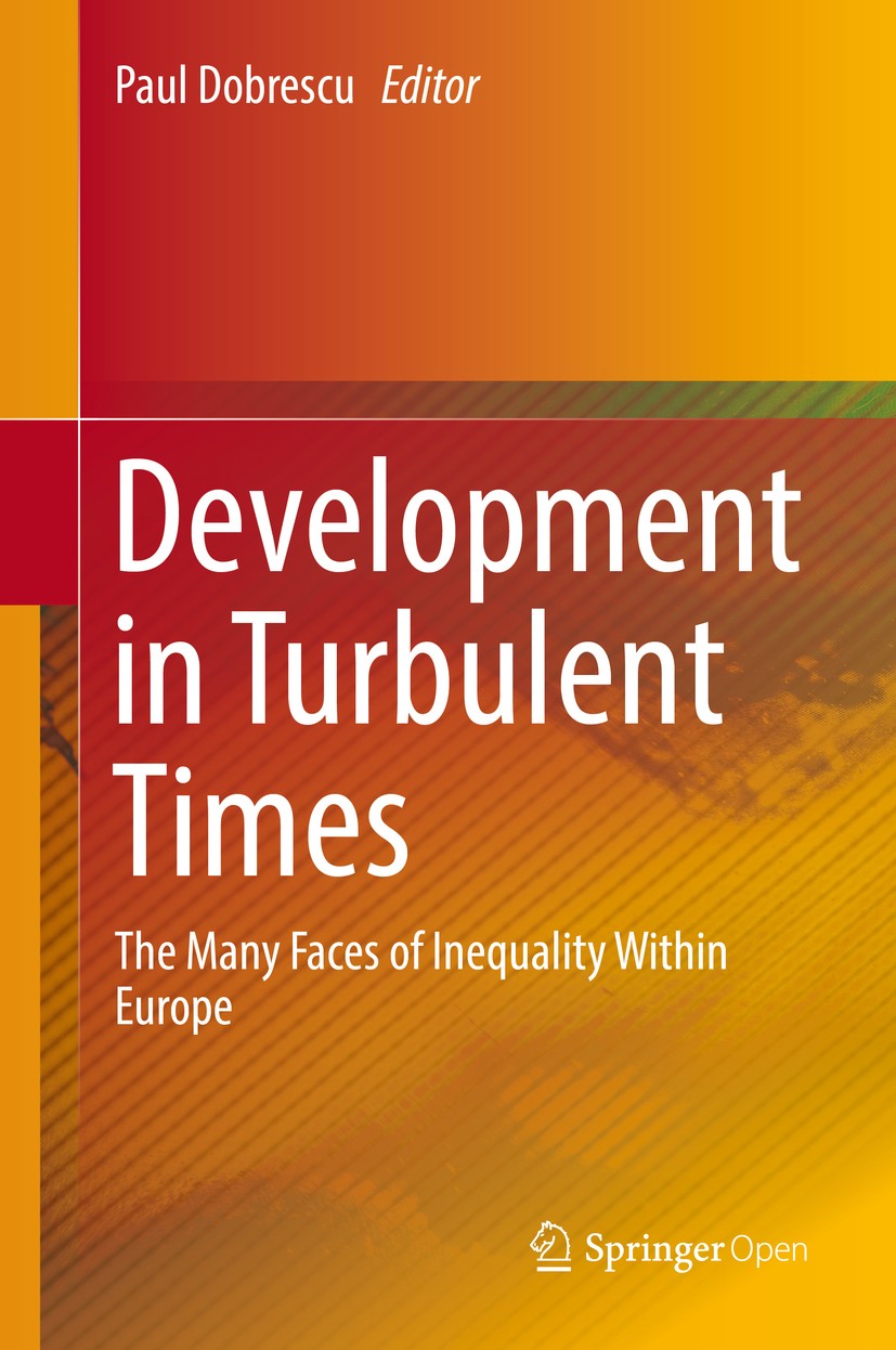 Titlebook: Development in Turbulent Times; The Many Faces of In Paul Dobrescu Book‘‘‘‘‘‘‘‘ 2019 The Editor(s) (if applicable) and The Author(s) 2019 O Titlebook: Development in Turbulent Times; The Many Faces of In Paul Dobrescu Book‘‘‘‘‘‘‘‘ 2019 The Editor(s) (if applicable) and The Author(s) 2019 O