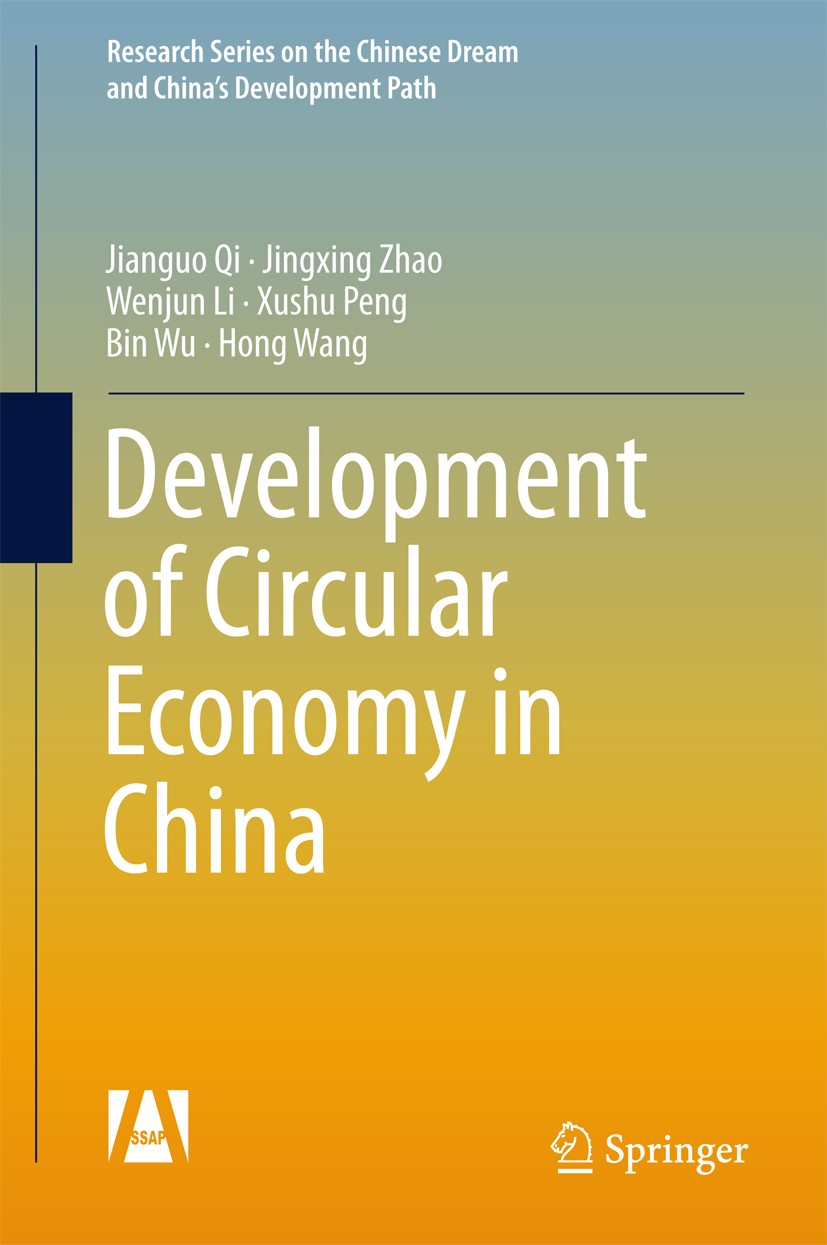 Titlebook: Development of Circular Economy in China; Jianguo Qi,Jingxing Zhao,Hong Wang Book 2016 Social Sciences Academic Press and Springer Science Titlebook: Development of Circular Economy in China; Jianguo Qi,Jingxing Zhao,Hong Wang Book 2016 Social Sciences Academic Press and Springer Science