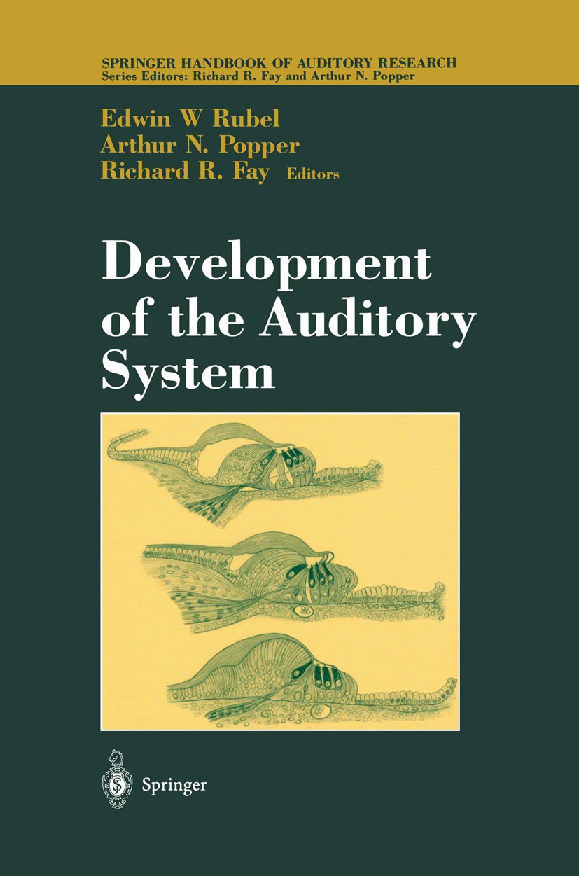 Titlebook: Development of the Auditory System; Edwin W. Rubel,Arthur N. Popper,Richard R. Fay Book 1998 Springer-Verlag New York, Inc. 1998 Mammalia. Titlebook: Development of the Auditory System; Edwin W. Rubel,Arthur N. Popper,Richard R. Fay Book 1998 Springer-Verlag New York, Inc. 1998 Mammalia.