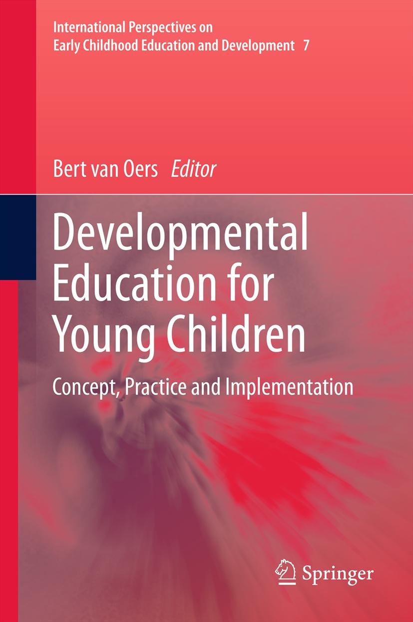 Titlebook: Developmental Education for Young Children; Concept, Practice an Bert van Oers Book 2012 Springer Science+Business Media Dordrecht 2012 cul Titlebook: Developmental Education for Young Children; Concept, Practice an Bert van Oers Book 2012 Springer Science+Business Media Dordrecht 2012 cul