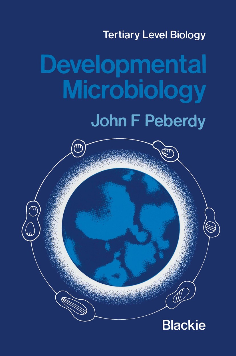 Titlebook: Developmental Microbiology; John F. Peberdy Book 1980 J.F.Peberdy 1980 Protozoa.eukaryota.eukaryote.fungi.microbiology.microorganism Titlebook: Developmental Microbiology; John F. Peberdy Book 1980 J.F.Peberdy 1980 Protozoa.eukaryota.eukaryote.fungi.microbiology.microorganism