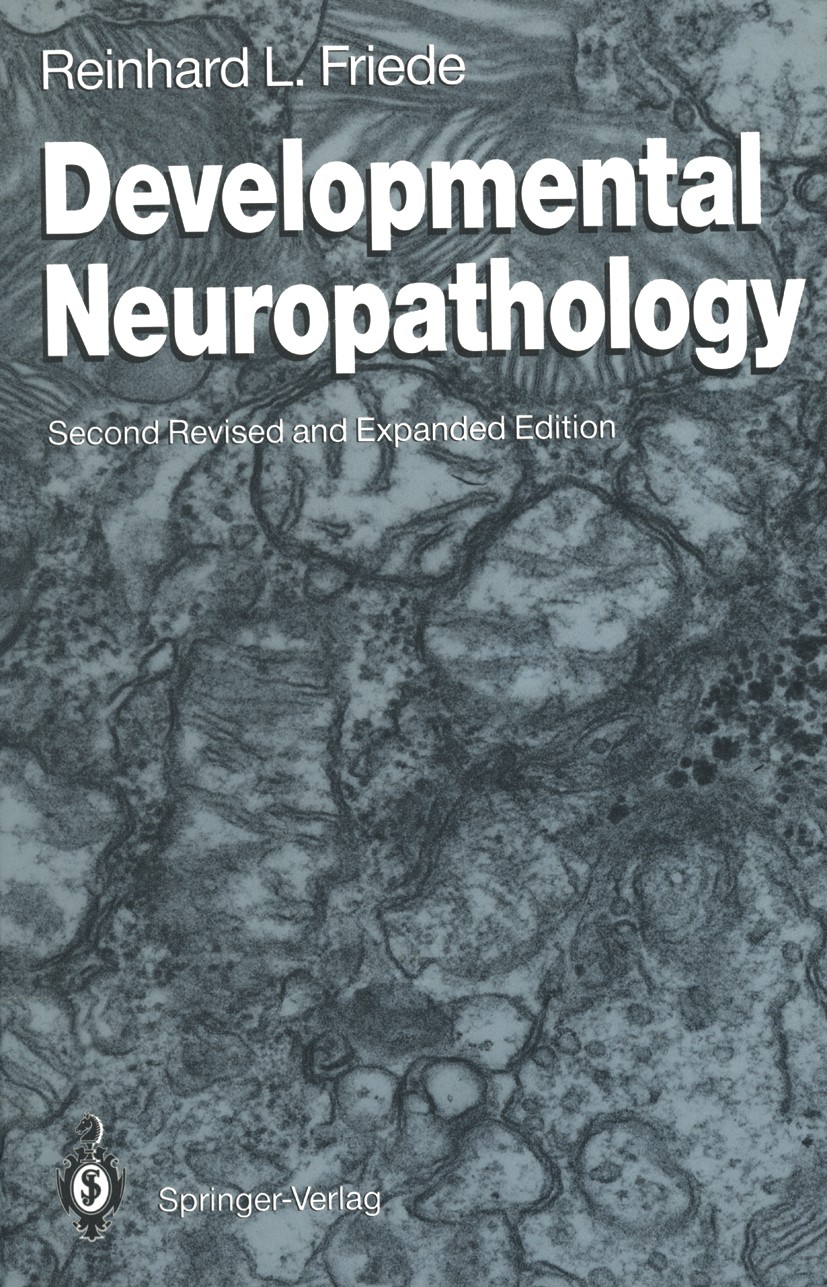 Titlebook: Developmental Neuropathology; Reinhard L. Friede Book 1989Latest edition Springer-Verlag Berlin Heidelberg 1989 Hydrocephalus.aneurysm.bra Titlebook: Developmental Neuropathology; Reinhard L. Friede Book 1989Latest edition Springer-Verlag Berlin Heidelberg 1989 Hydrocephalus.aneurysm.bra