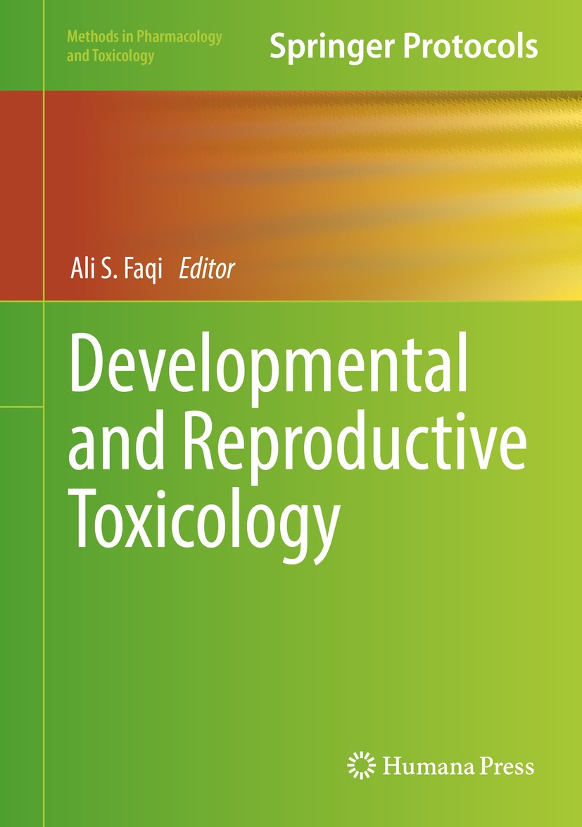 Titlebook: Developmental and Reproductive Toxicology; Ali S. Faqi Book 2017 Springer Science+Business Media LLC 2017 Teratology.Animal models.Drug-dr Titlebook: Developmental and Reproductive Toxicology; Ali S. Faqi Book 2017 Springer Science+Business Media LLC 2017 Teratology.Animal models.Drug-dr
