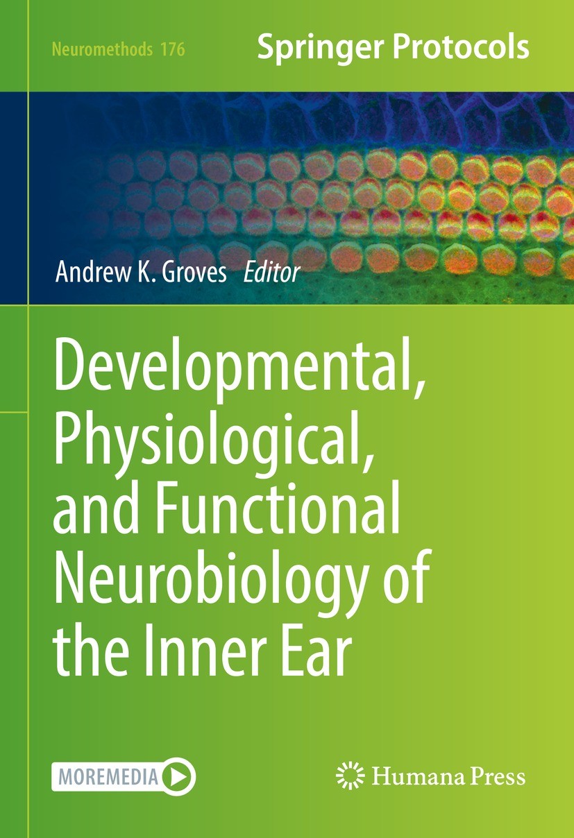 Titlebook: Developmental, Physiological, and Functional Neurobiology of the Inner Ear; Andrew K. Groves Book 2022 The Editor(s) (if applicable) and T Titlebook: Developmental, Physiological, and Functional Neurobiology of the Inner Ear; Andrew K. Groves Book 2022 The Editor(s) (if applicable) and T