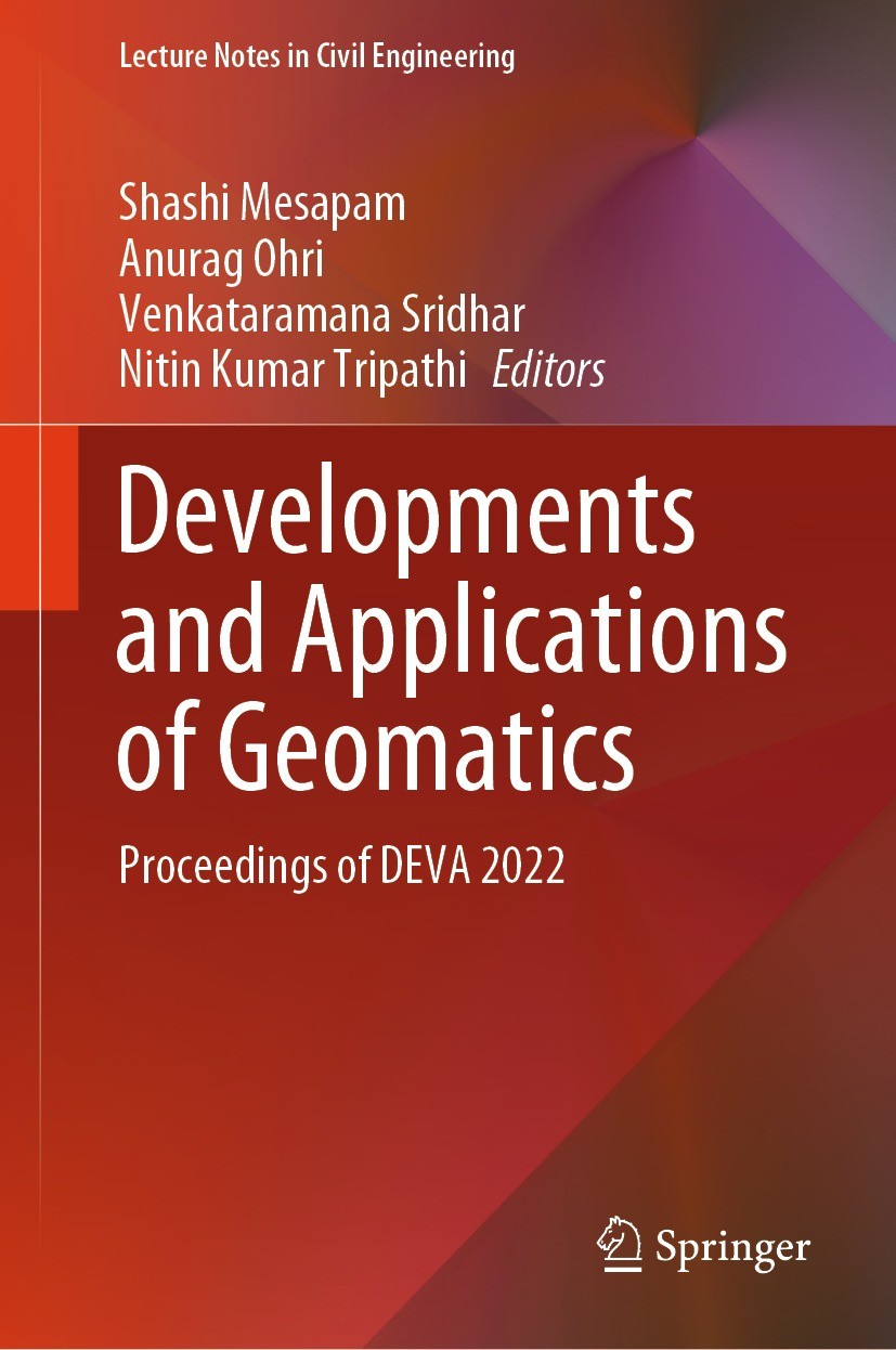 Titlebook: Developments and Applications of Geomatics; Proceedings of DEVA Shashi Mesapam,Anurag Ohri,Nitin Kumar Tripathi Conference proceedings 202 Titlebook: Developments and Applications of Geomatics; Proceedings of DEVA Shashi Mesapam,Anurag Ohri,Nitin Kumar Tripathi Conference proceedings 202