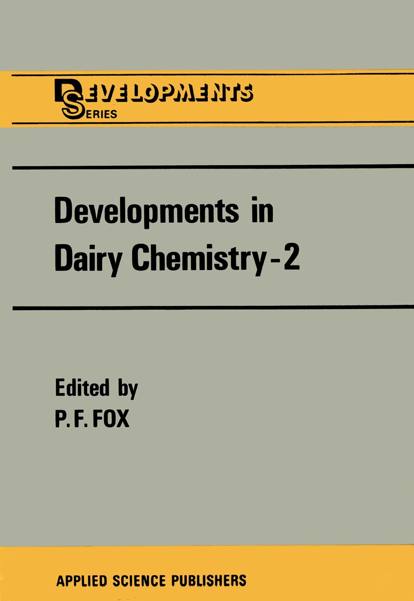Titlebook: Developments in Dairy Chemistry—2; Lipids P. F. Fox Book 1983 Applied Science Publishers Ltd 1983 butter.chemistry.enzymes.milk.nutrition.p Titlebook: Developments in Dairy Chemistry—2; Lipids P. F. Fox Book 1983 Applied Science Publishers Ltd 1983 butter.chemistry.enzymes.milk.nutrition.p