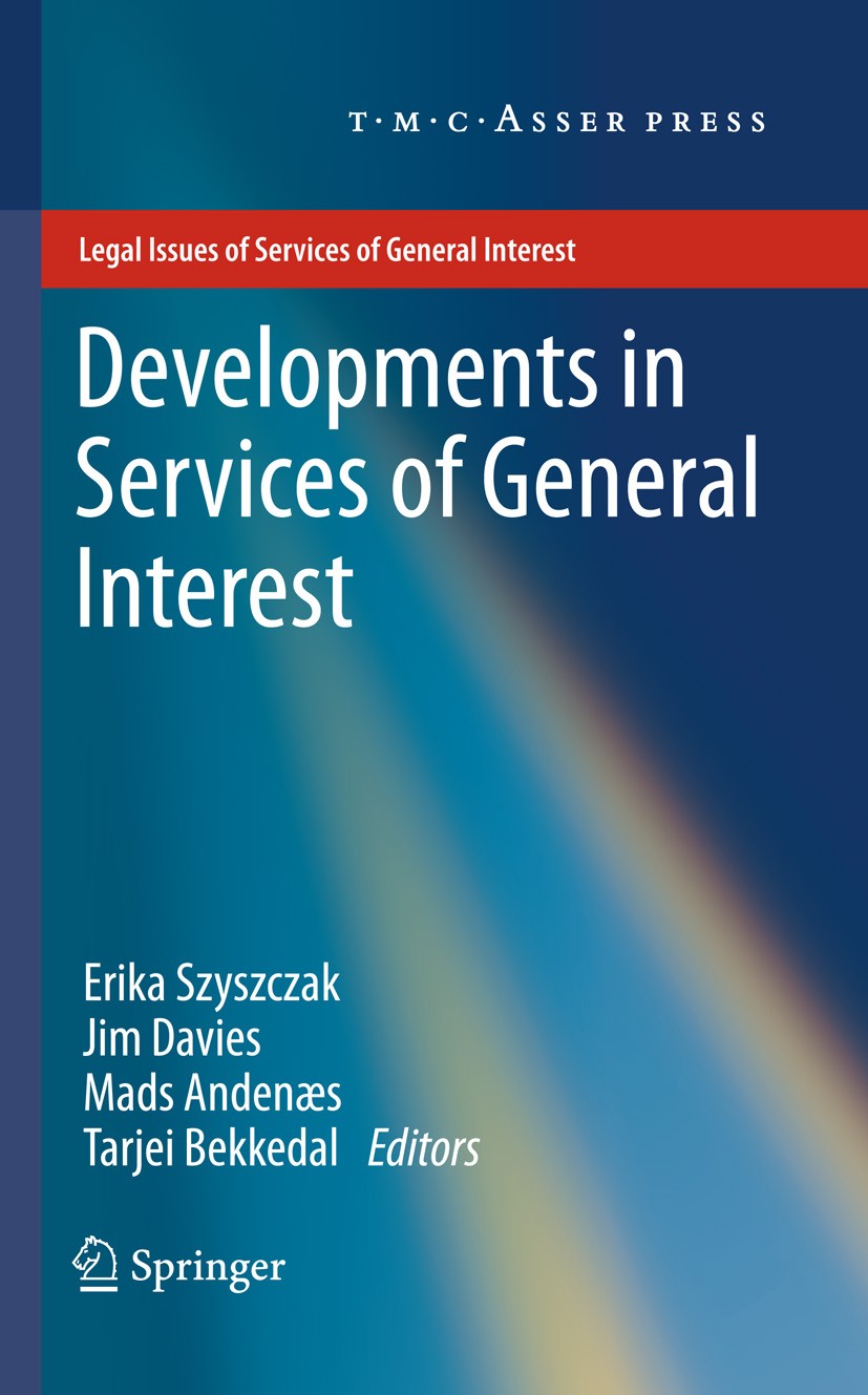 Titlebook: Developments in Services of General Interest; Erika Szyszczak,Jim Davies,Tarjei Bekkedal Book 2011 The Editor(s) (if applicable) and The A Titlebook: Developments in Services of General Interest; Erika Szyszczak,Jim Davies,Tarjei Bekkedal Book 2011 The Editor(s) (if applicable) and The A