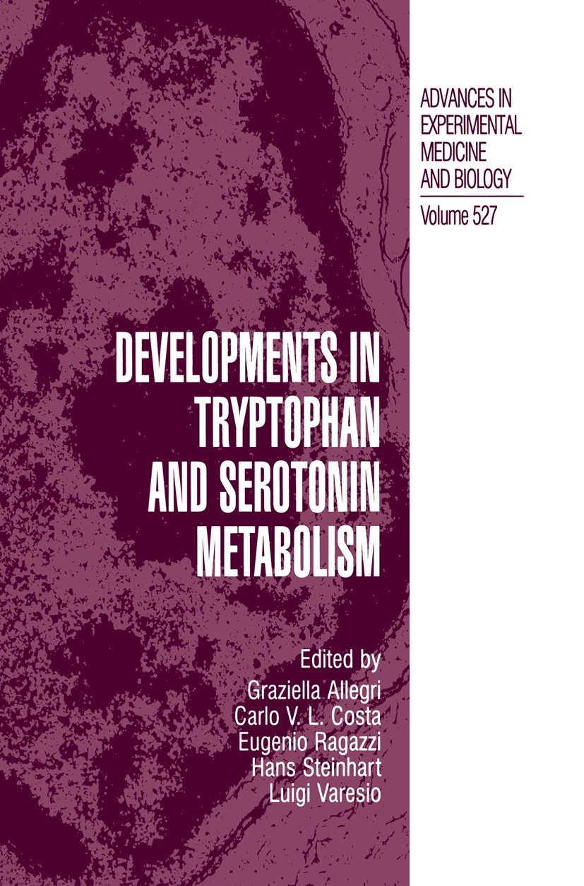 Titlebook: Developments in Tryptophan and Serotonin Metabolism; Graziella Allegri,Carlo V. L. Costa,Luigi Varesio Book 2003 The Editor(s) (if applica Titlebook: Developments in Tryptophan and Serotonin Metabolism; Graziella Allegri,Carlo V. L. Costa,Luigi Varesio Book 2003 The Editor(s) (if applica