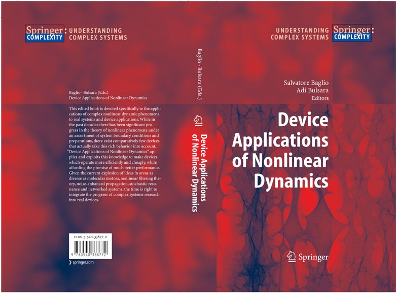 Titlebook: Device Applications of Nonlinear Dynamics; Salvatore Baglio,Adi Bulsara Book 2006 Springer-Verlag Berlin Heidelberg 2006 Applied Nonlinear Titlebook: Device Applications of Nonlinear Dynamics; Salvatore Baglio,Adi Bulsara Book 2006 Springer-Verlag Berlin Heidelberg 2006 Applied Nonlinear