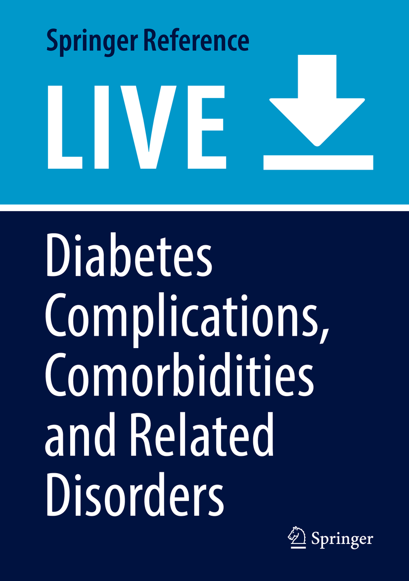 Titlebook: Diabetes Complications, Comorbidities and Related Disorders; Enzo Bonora,Ralph DeFronzo Living reference work 20200th edition acute metab Titlebook: Diabetes Complications, Comorbidities and Related Disorders; Enzo Bonora,Ralph DeFronzo Living reference work 20200th edition acute metab
