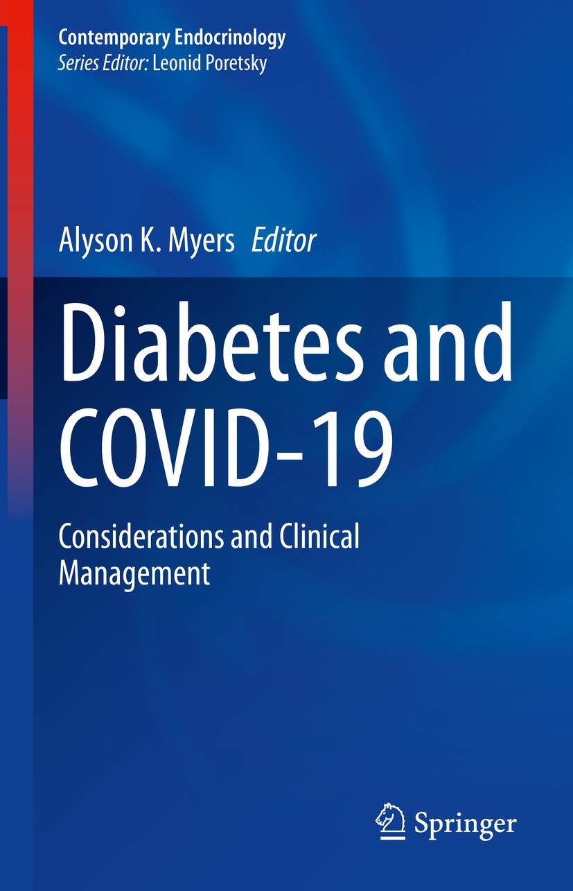 Titlebook: Diabetes and COVID-19; Considerations and C Alyson K. Myers Book 2023 The Editor(s) (if applicable) and The Author(s), under exclusive lice Titlebook: Diabetes and COVID-19; Considerations and C Alyson K. Myers Book 2023 The Editor(s) (if applicable) and The Author(s), under exclusive lice