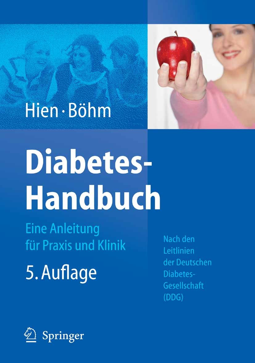Titlebook: Diabetes-Handbuch; Eine Anleitung für P Peter Hien,Bernhard Böhm Book 20075th edition Springer-Verlag Berlin Heidelberg 2007 Antidiabetika. Titlebook: Diabetes-Handbuch; Eine Anleitung für P Peter Hien,Bernhard Böhm Book 20075th edition Springer-Verlag Berlin Heidelberg 2007 Antidiabetika.