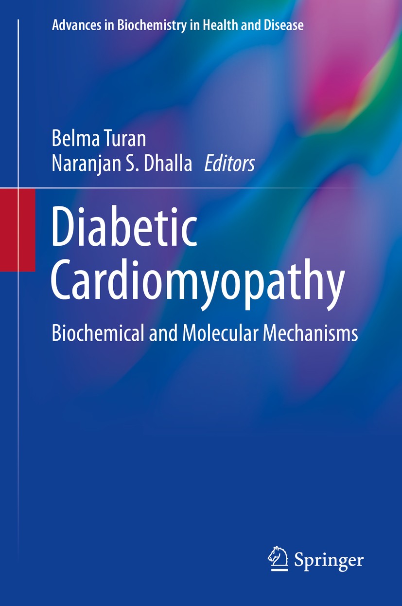 Titlebook: Diabetic Cardiomyopathy; Biochemical and Mole Belma Turan,Naranjan S. Dhalla Book 2014 Springer Science+Business Media New York 2014 Cardio Titlebook: Diabetic Cardiomyopathy; Biochemical and Mole Belma Turan,Naranjan S. Dhalla Book 2014 Springer Science+Business Media New York 2014 Cardio