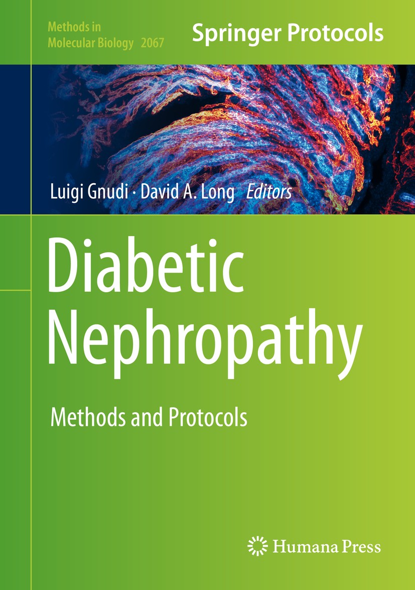 Titlebook: Diabetic Nephropathy; Methods and Protocol Luigi Gnudi,David A. Long Book 2020 Springer Science+Business Media, LLC, part of Springer Natur Titlebook: Diabetic Nephropathy; Methods and Protocol Luigi Gnudi,David A. Long Book 2020 Springer Science+Business Media, LLC, part of Springer Natur