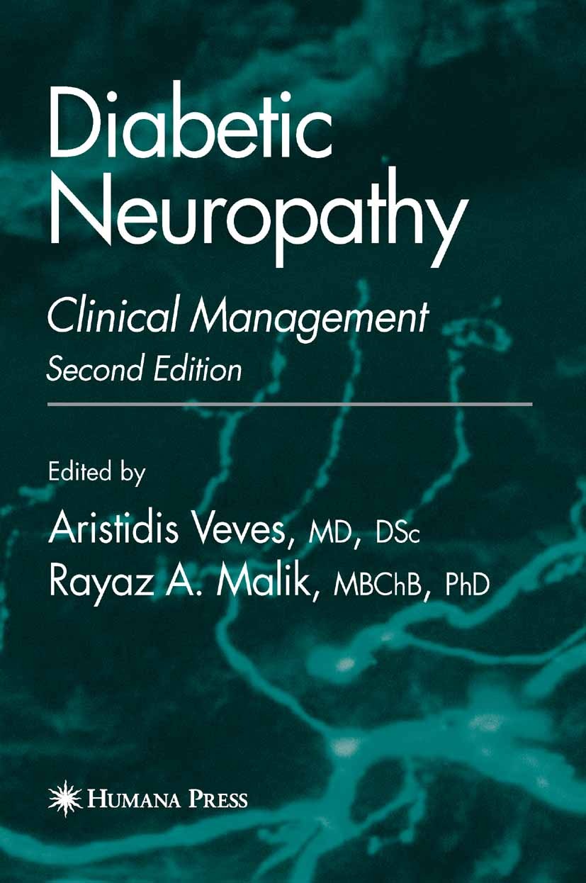 Titlebook: Diabetic Neuropathy; Clinical Management Aristidis Veves,Rayaz A. Malik Book 20072nd edition Humana Press 2007 Diabetes.Diabetes mellitus.N Titlebook: Diabetic Neuropathy; Clinical Management Aristidis Veves,Rayaz A. Malik Book 20072nd edition Humana Press 2007 Diabetes.Diabetes mellitus.N