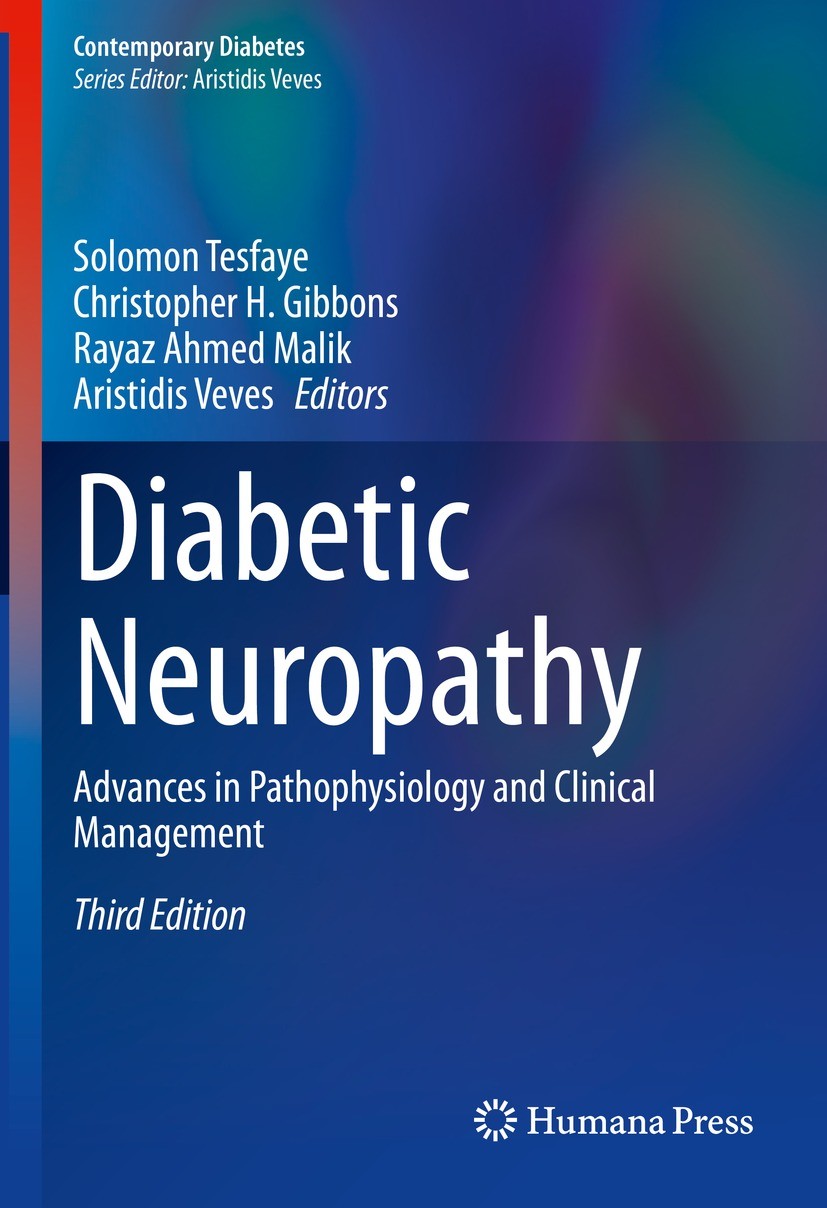 Titlebook: Diabetic Neuropathy; Advances in Pathophy Solomon Tesfaye,Christopher H. Gibbons,Aristidis V Book 2023Latest edition The Editor(s) (if appl Titlebook: Diabetic Neuropathy; Advances in Pathophy Solomon Tesfaye,Christopher H. Gibbons,Aristidis V Book 2023Latest edition The Editor(s) (if appl