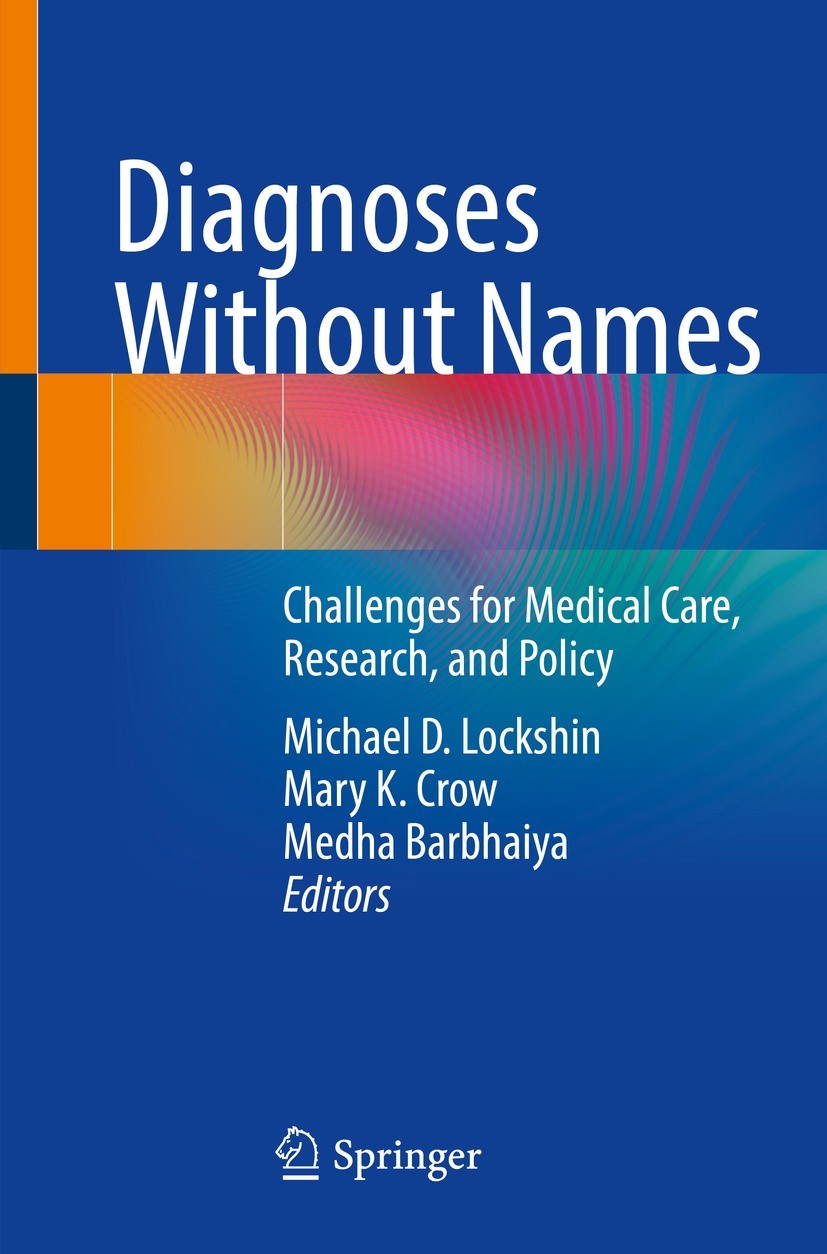 Titlebook: Diagnoses Without Names; Challenges for Medic Michael D. Lockshin,Mary K. Crow,Medha Barbhaiya Book 2022 Springer Nature Switzerland AG 202 Titlebook: Diagnoses Without Names; Challenges for Medic Michael D. Lockshin,Mary K. Crow,Medha Barbhaiya Book 2022 Springer Nature Switzerland AG 202