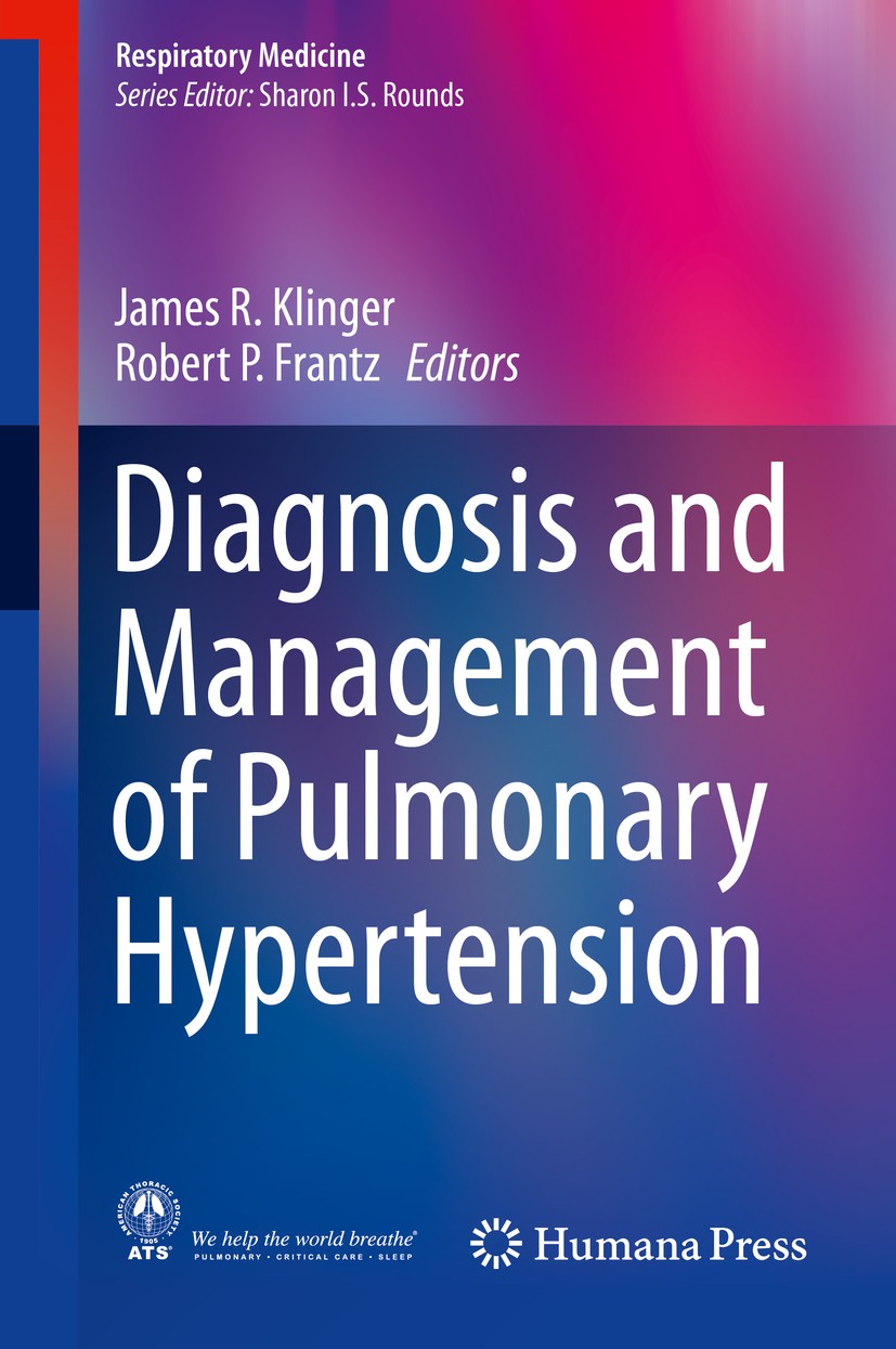 Titlebook: Diagnosis and Management of Pulmonary Hypertension; James R. Klinger,Robert P. Frantz Book 2015 Springer Science+Business Media New York 2 Titlebook: Diagnosis and Management of Pulmonary Hypertension; James R. Klinger,Robert P. Frantz Book 2015 Springer Science+Business Media New York 2
