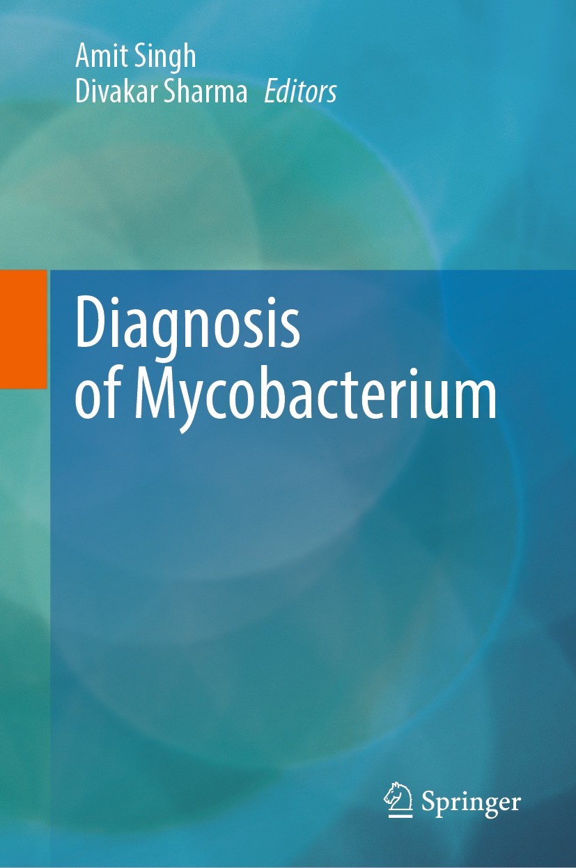 Titlebook: Diagnosis of Mycobacterium; Amit Singh,Divakar Sharma Book 2023 The Editor(s) (if applicable) and The Author(s), under exclusive license t Titlebook: Diagnosis of Mycobacterium; Amit Singh,Divakar Sharma Book 2023 The Editor(s) (if applicable) and The Author(s), under exclusive license t