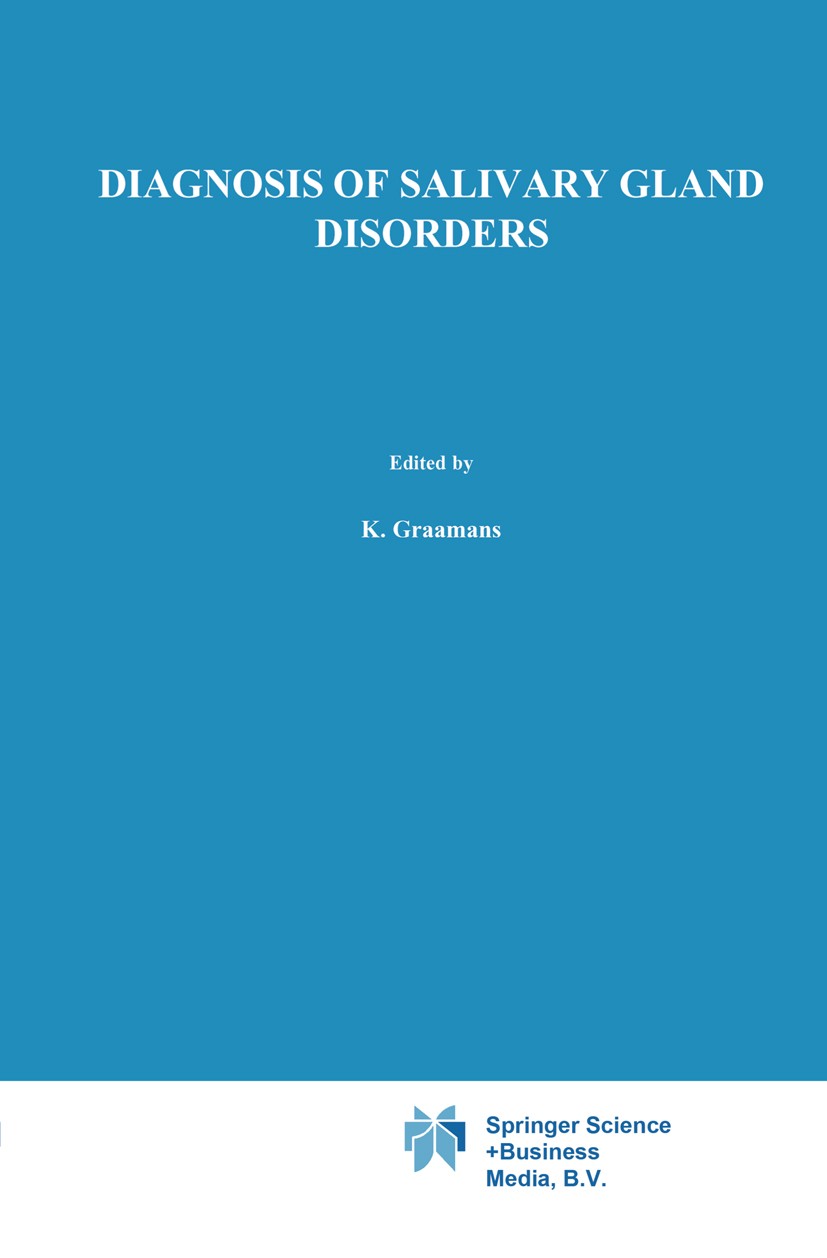 Titlebook: Diagnosis of salivary gland disorders; K. Graamans,H. P. Akker Book 1991 Kluwer Academic Publishers 1991 Tumor.biopsy.carcinoma.computed t Titlebook: Diagnosis of salivary gland disorders; K. Graamans,H. P. Akker Book 1991 Kluwer Academic Publishers 1991 Tumor.biopsy.carcinoma.computed t